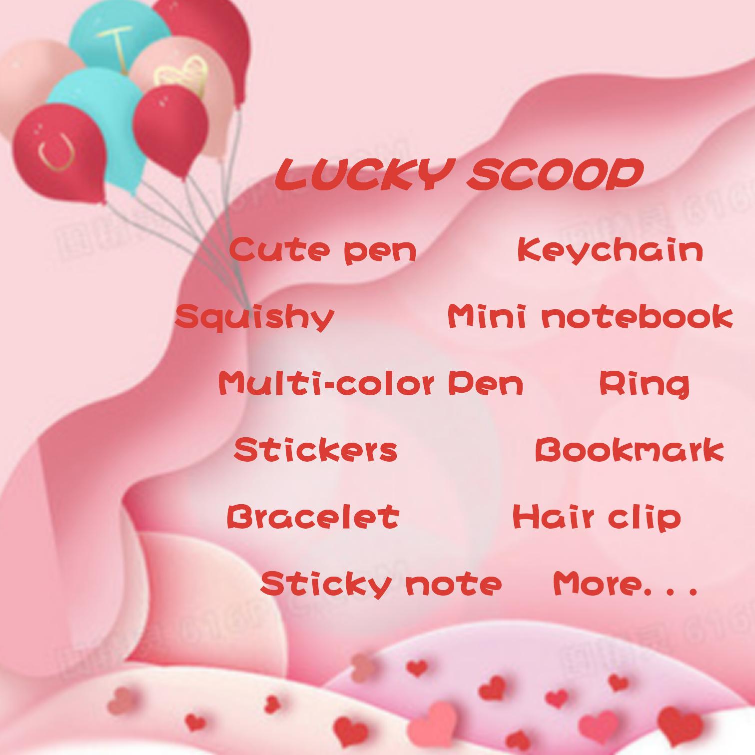 Lucky scoop