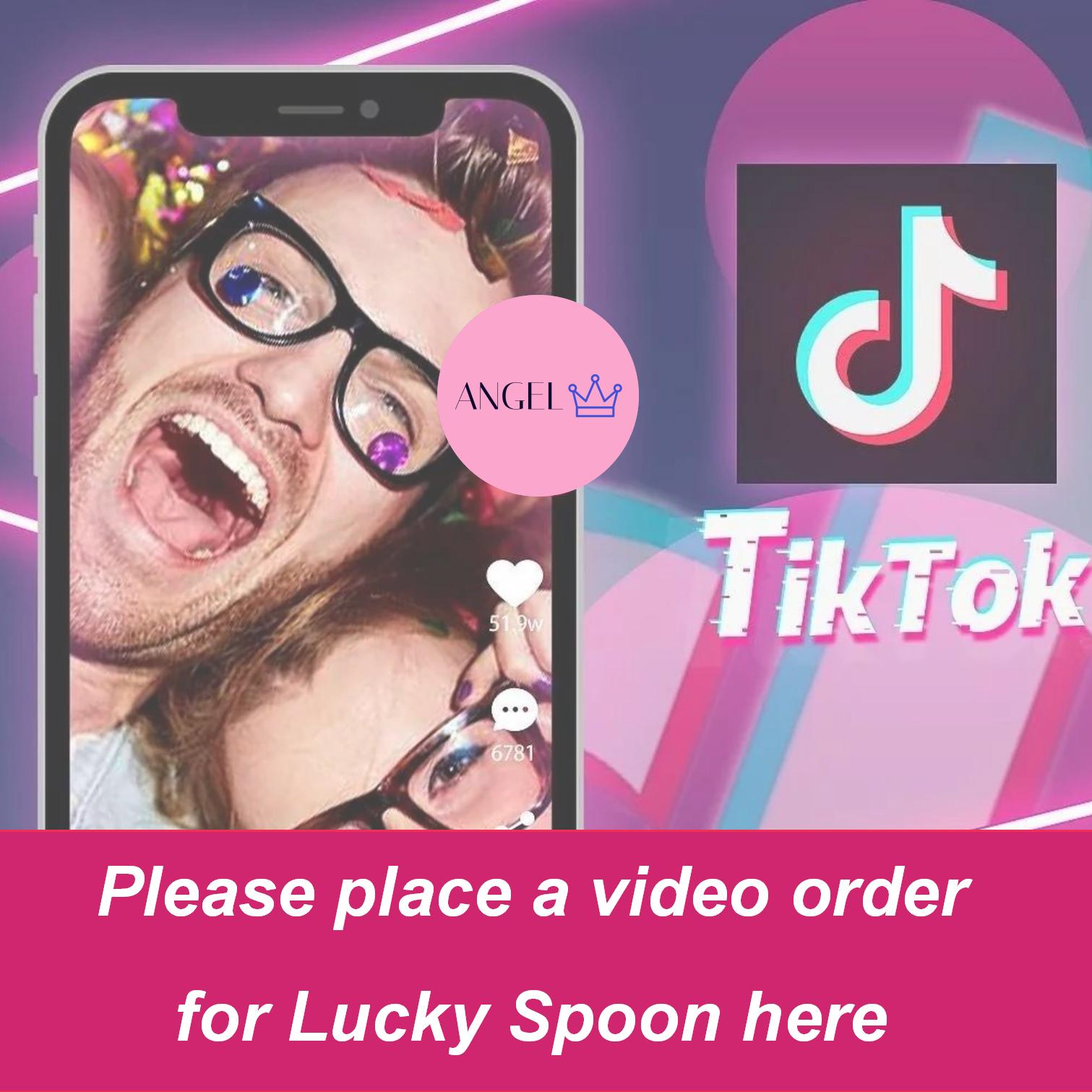 Lucky spoon video on Tiktok-Need lucky scoop order video please place order here!!!